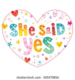 she said yes - unique lettering heart shaped design - engagement, bride, greeting or invitation card. wedding card template.