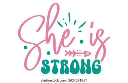 She is Strong, Easter T-Shirt design EPS File Format