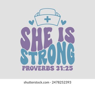 She Is Strong, Nurse t-shirt, Nursing, Vector, nurse practitioner t shirt design template