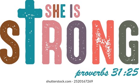 She is strong proverbs 31:25, Jesus desig