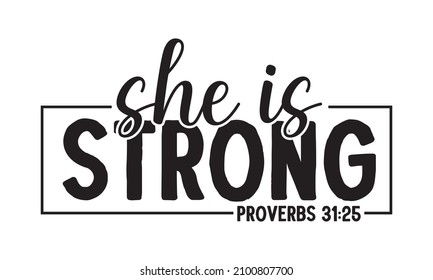 She is strong proverbs -  Good for textile print, poster, banner, gift design  Modern brush lettering print. Hand lettering for your design.