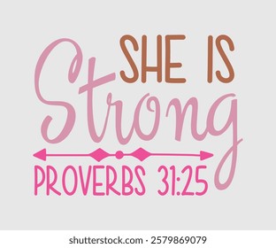 She Is Strong Proverbs, Mom Quotes, Quotes about Mother, funny mom design, Mothers Day Design, Mother's day typographic t shirt design