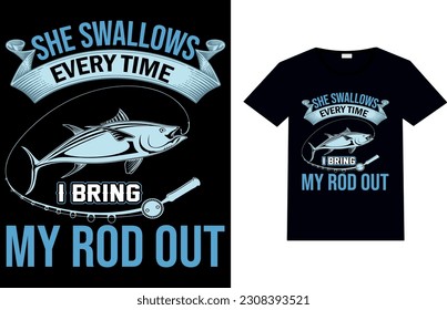 Se Traga Cada Vez Que Traigo Mi Rod, Pesca Camisetas.