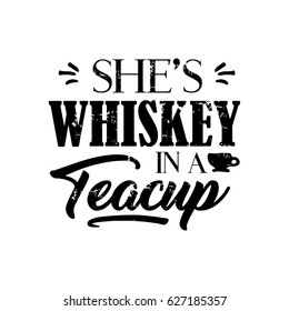 she is whiskey in a teacup badge, motto written on white background, frame with stars in vintage americana whiskey label style, vector illustration, design for t-shirt