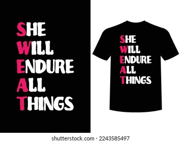 She Will Endure All Things Print-ready T-Shirt Design Vector Illustration