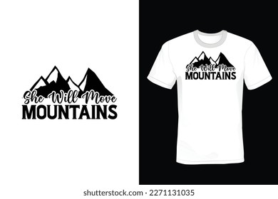 She Will Move Mountains, Mountain T shirt design, vintage, typography