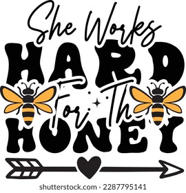 She Works Hard For The Honey svg ,Bee svg Design, Bee svg bundle