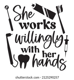 she works willingly with her hands logo inspirational quotes typography lettering design