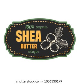Shea nuts vector label plant. Hand drawn engraved vector sketch etch illustration. Organic butter. Cosmetics ingredient.