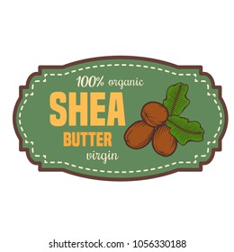 Shea nuts vector label plant. Hand drawn engraved vector sketch etch illustration. Organic butter. Cosmetics ingredient.