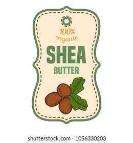 Shea nuts vector label plant. Hand drawn engraved vector sketch etch illustration. Organic butter. Cosmetics ingredient.