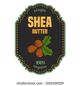 Shea nuts vector label plant. Hand drawn engraved vector sketch etch illustration. Organic butter. Cosmetics ingredient.