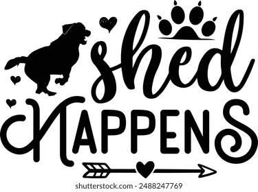 Shed happens , dog design