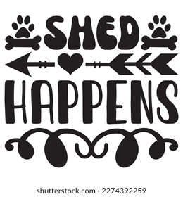 Shed Happens t-shirt design vector file