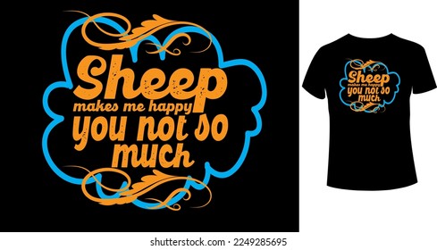 La oveja me hace feliz, no tanto diseño de camisetas de tipografía