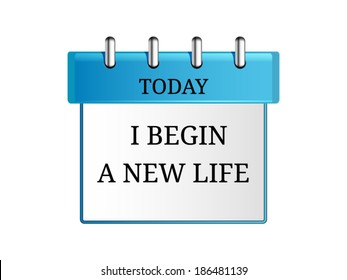 Sheet of a calendar with the phrase "Today I begin new life"