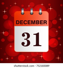 Sheet Desktop calendar red color.  31 December. New-year vector illustration on a festive colorful  background. The template can be used for any design, especially on web sites. Square location. 