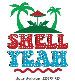 Shell Yeah FUNNY CAMPING Mountain Shirt Print Template Simple HIKING TEE typography design