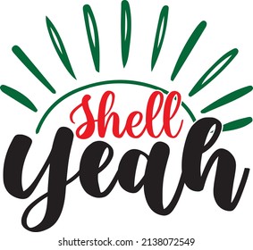 shell yeah t-shirt design vector file.