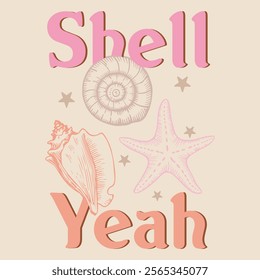 Shell yeah vector illustration. Seashell graphic print design for t-shirt, Vintage summer slogan print with palm tree sun sea ocean wave drawing illustration for graphic tee, t-shirt. palm tree, shell