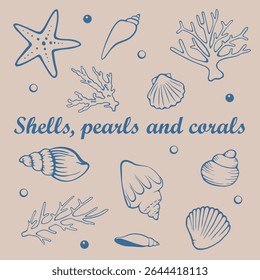 Shells, corals and pearls. Outline hand drawn trendy elements. Ocean, summer, vacation, beach, coastal vibes. Isolated design elements.