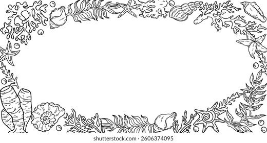 Shells, corals, seaweed and starfish hand drawn, line art border frame, vector illustration isolated on white background.