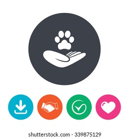 Shelter pets sign icon. Hand holds paw symbol. Animal protection. Download arrow, handshake, tick and heart. Flat circle buttons.