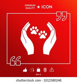 Shelter pets sign icon. Hands holds paw symbol. Animal protection