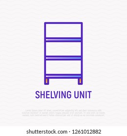 Shelving unit thin line icon. Modern vector illustration of furniture, element of interior.