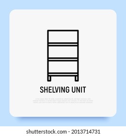 Shelving unit thin line icon. Bookshelf. Modern vector illustration of furniture, element of interior.