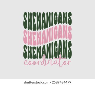 Shenanigans Coordinator, T shirt, Happy St Patrick Day Design, Patrick's Day Saying, Shamrock Eps, Pinches Eps, Irish Eps, Funny St Patrick's, Instant Download