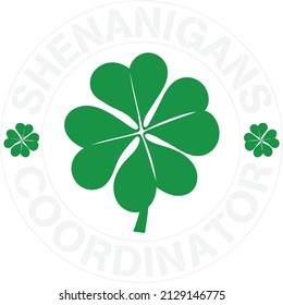 Shenanigans Coordinator Teacher Irish Lucky Shamrock