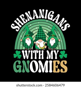 Shenanigans with my gnomies - St. Patrick's day quote vector t shirt design