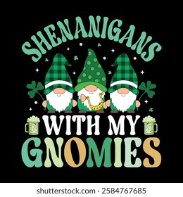 Shenanigans with my gnomies - St. Patrick's day quote vector t shirt design