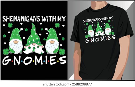 Shenanigans With My Gnomies St Patrick's Day Shirt, Ireland Culture Irish Design, Shamrock Leaf Vector, Cute St. Patrick's Day Gnome T-Shirt Design.