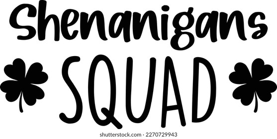 Shenanigans Squad is a great St. Patrick’s Day graphic that can be used for t-shirt, mugs, or any other products as well as promotional products.