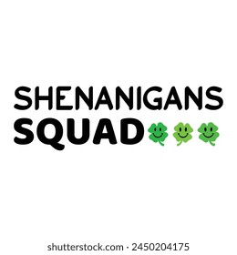 Shenanigans Squad T-shirt Quotes Design Vector Illustration Clipart Eps 