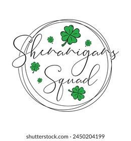 Shenanigans Squad T-shirt Quotes Design Vector Illustration Clipart Eps 