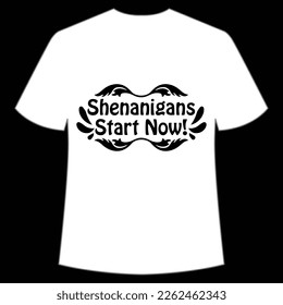 Shenanigans Start Now, St. Patrick's Day Shirt Print Template, Lucky Charms, Irish, everyone has a little luck Typography Design