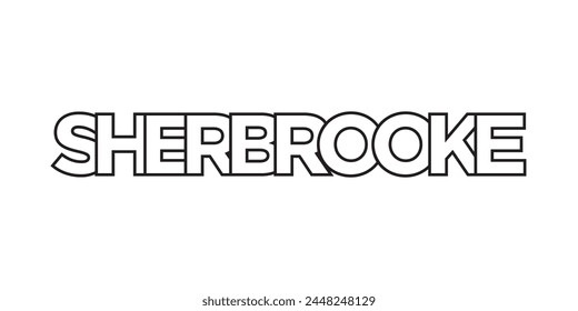 Sherbrooke in the Canada emblem. The design features a geometric style, vector illustration with bold typography in a modern font. The graphic slogan lettering.