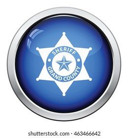 Sheriff badge icon. Glossy button design. Vector illustration.