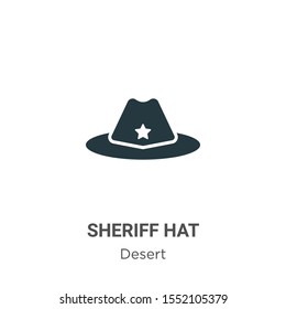 Sheriff hat vector icon on white background. Flat vector sheriff hat icon symbol sign from modern desert collection for mobile concept and web apps design.