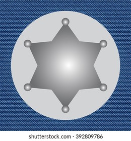 Sheriff wild west star on the backgrounds of jeans. Jeans texture. Sheriff star. Police star. Vector illustration.