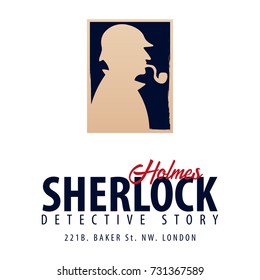 Sherlock Holmes Logo Or Emblem. Detective Illustration. Illustration With Sherlock Holmes. Baker Street 221B. London. Big Ban