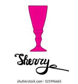 Sherry glass with hand drawn inscription. Vector isolated
