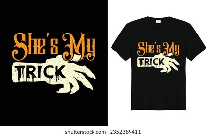 She's My Trick, Halloween Tees, Boo Halloween Shirt, Pumpkin, Spider, Halloween T-shirt, Retro groovy, Stay Spooky, Greeting Card, Poster, and Mug Design.