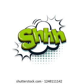 Shh comic text collection sound effects pop art style. Set vector speech bubble with word and short phrase cartoon expression illustration. Comics book colored background template.