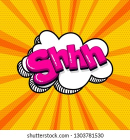 Shh silence comic text sound effects pop art style. Vector speech bubble word and short phrase cartoon expression illustration. Comics book colored background template.