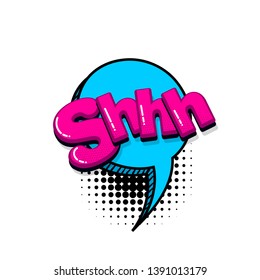 Shh silence comic text sound effects pop art style. Vector speech bubble word and short phrase cartoon expression illustration. Comics book colored background template.