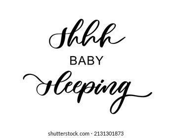 Shhh Baby sleeping lettering inscription. Template For children room